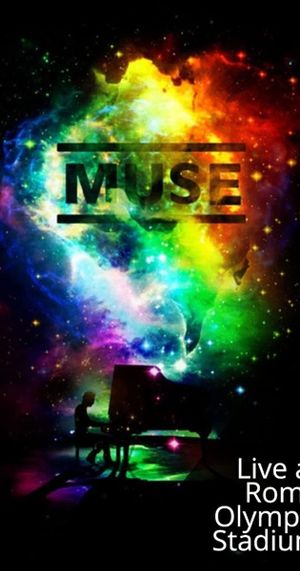 Muse - Live at Rome Olympic Stadium's poster