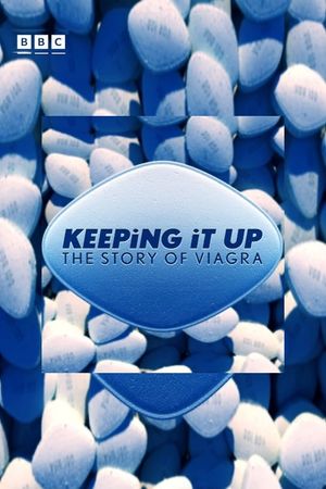 Keeping It Up: The Story of Viagra's poster
