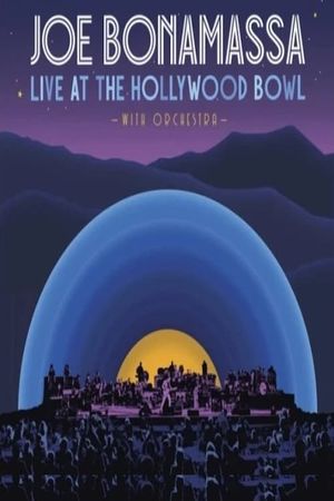 Joe Bonamassa - Live at the Hollywood Bowl with Orchestra's poster