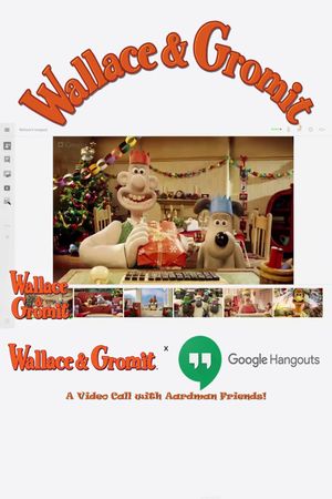 Wallace & Gromit x Google Hangout | A Video Call with Aardman Friends!'s poster