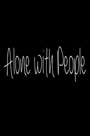 Alone With People's poster