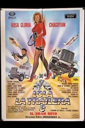 El gran reto - Lola la Trailera 3's poster