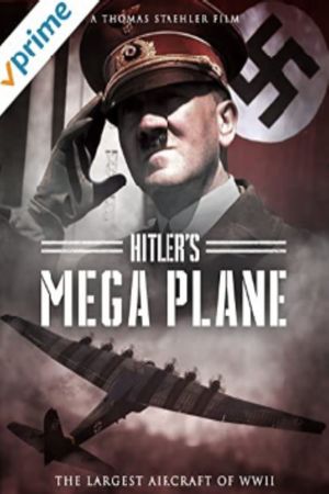 Hitler's Mega Plane's poster