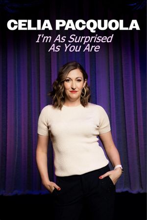 Celia Pacquola: I'm As Surprised As You Are's poster