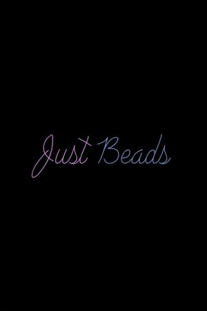 Just Beads's poster