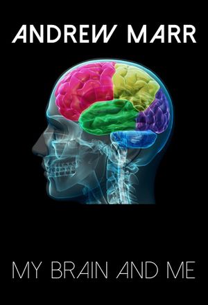 Andrew Marr: My Brain and Me's poster
