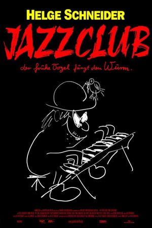 Jazzclub - Der frühe Vogel fängt den Wurm.'s poster