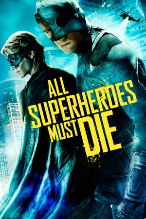 All Superheroes Must Die's poster