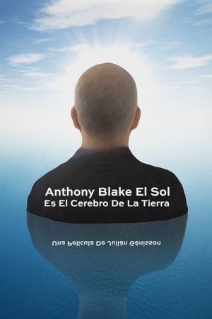 Anthony Blake El Sol Es El Cerebro De La Tierra's poster