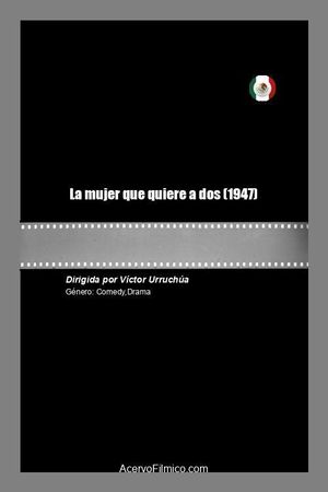 La mujer que quiere a dos's poster