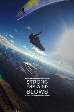 Strong The Wind Blows's poster