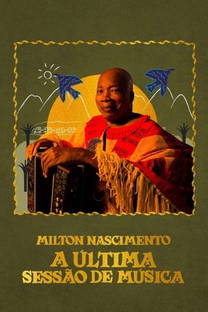 Milton Nascimento: A Última Sessão de Música's poster