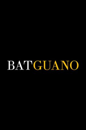 Batguano's poster