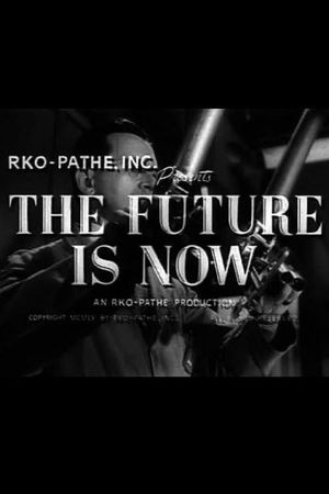 The Future Is Now's poster