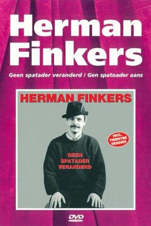 Herman Finkers: Geen Spatader Veranderd's poster image