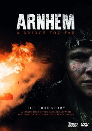 Arnhem - A Bridge Too Far - The True Story's poster