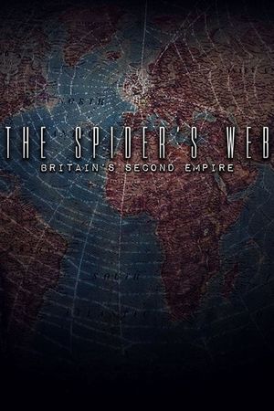 The Spider's Web: Britain's Second Empire's poster