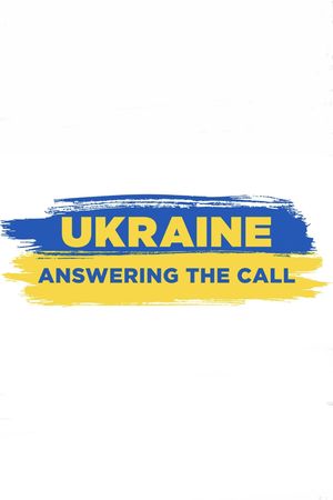 Ukraine: Answering the Call's poster