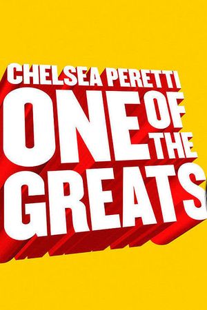 Chelsea Peretti: One of the Greats's poster image