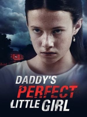 Daddy's Perfect Little Girl's poster