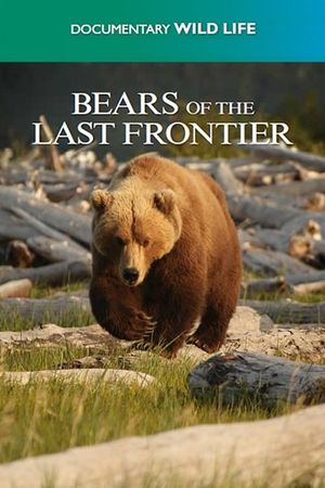 Bears of the Last Frontier's poster