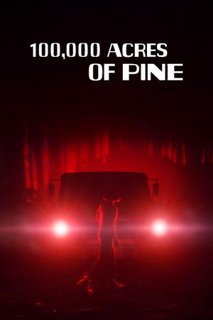 100.000 Acres of Pine's poster