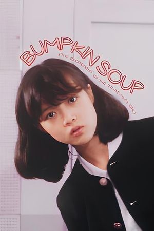 Bumpkin Soup's poster