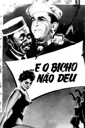 E o Bicho Não Deu's poster