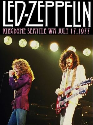 Led Zeppelin – Kingdome, Seattle, Washington 17 July 1977's poster