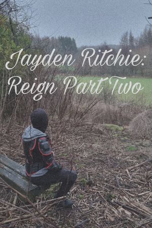 Jayden Ritchie: Reign Part 2's poster