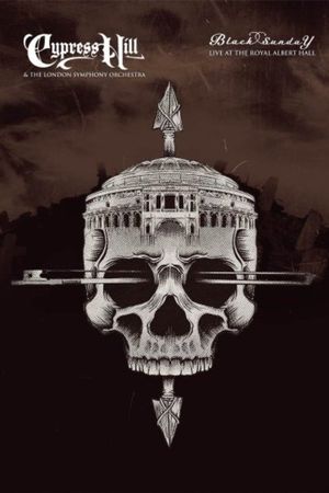 Cypress Hill & the London Symphony Orchestra – Black Sunday Live at the Royal Albert Hall's poster