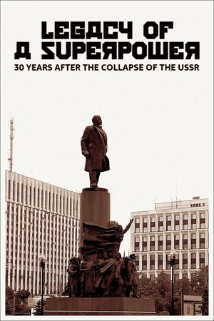 Legacy of a Superpower: 30 Years After the Collapse of the USSR's poster