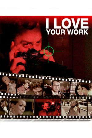I Love Your Work's poster