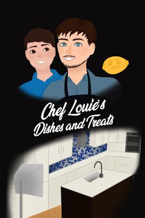 Chef Louie's Dishes and Treats's poster