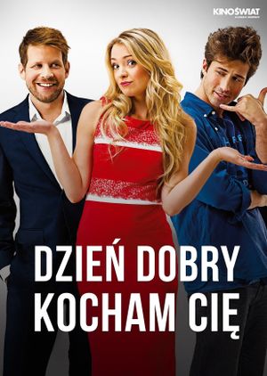 Dzien dobry, kocham cie!'s poster