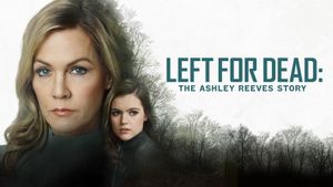 Left for Dead: The Ashley Reeves Story's poster