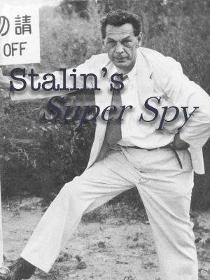 Stalin's Super Spy's poster