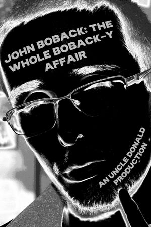 John Boback: The Whole Boback-y Affair's poster