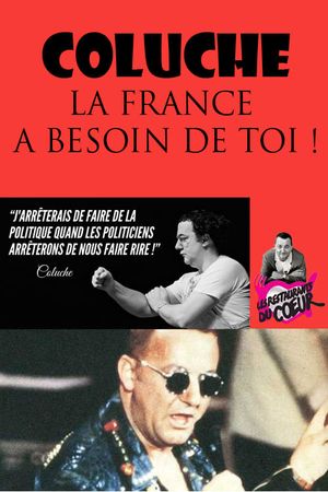 Coluche, la France a besoin de toi !'s poster