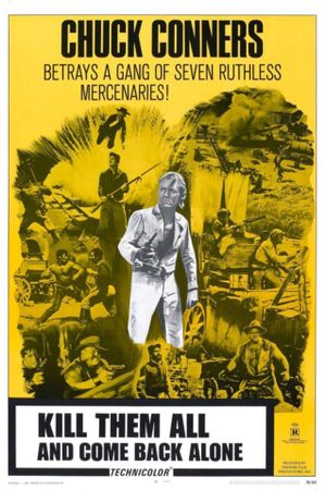 Kill Them All and Come Back Alone's poster