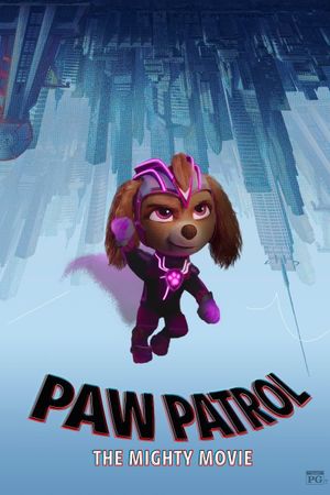 PAW Patrol: The Mighty Movie's poster