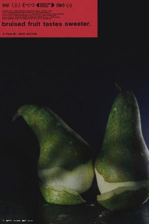 Bruised Fruit Tastes Sweeter's poster
