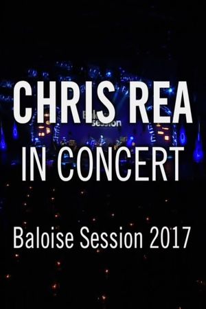 Chris Rea: Live at Baloise session 2017's poster