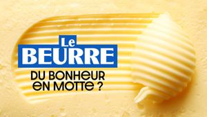 Le Beurre : Du bonheur en motte ?'s poster