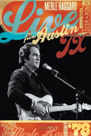 Merle Haggard: Live From Austin, TX '78's poster