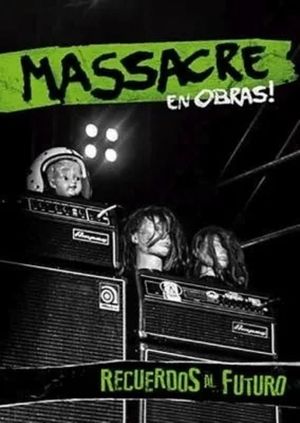 Massacre: Recuerdos al futuro (en vivo en Obras!)'s poster