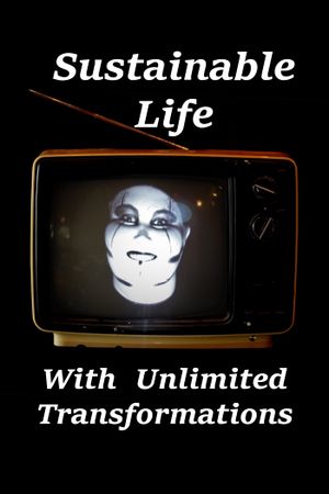 Sustainable Life with Unlimited Transformations's poster