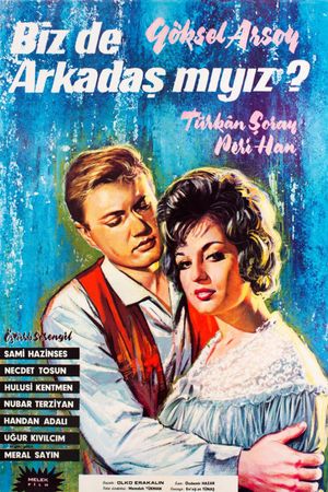 Biz de arkadas miyiz?'s poster