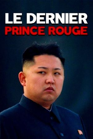 Kim Jong Un: The Unauthorized Biography's poster