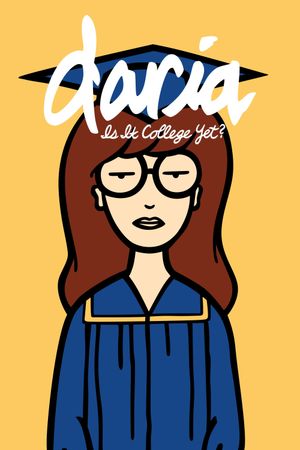 Daria in 'Is It College Yet?''s poster